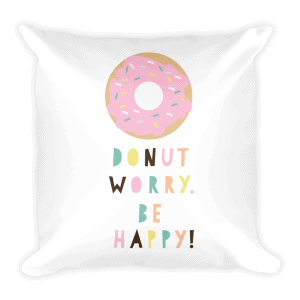 Donut Worry. Be Happy Throw Pillow