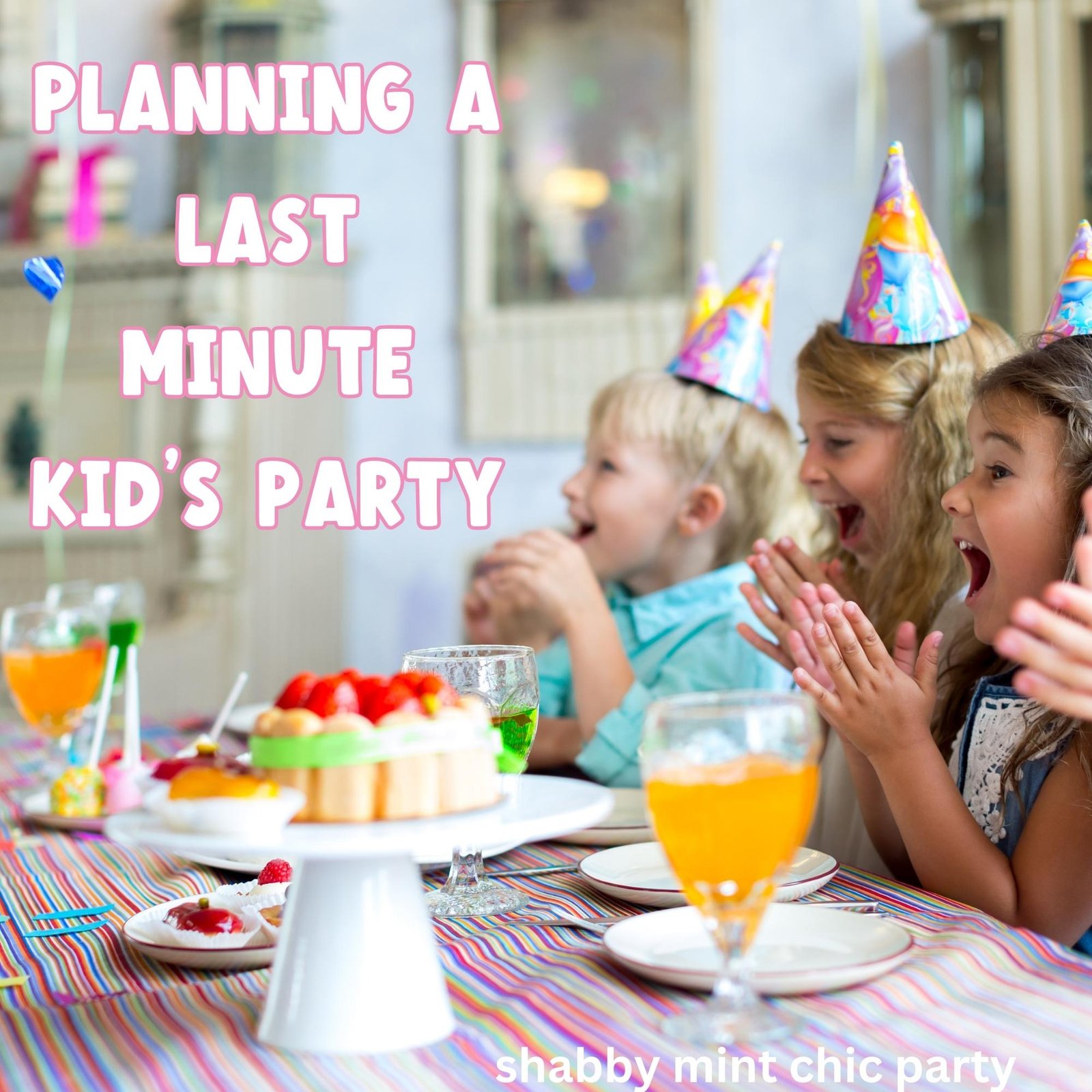 Blog post about planning a last-minute kid's party