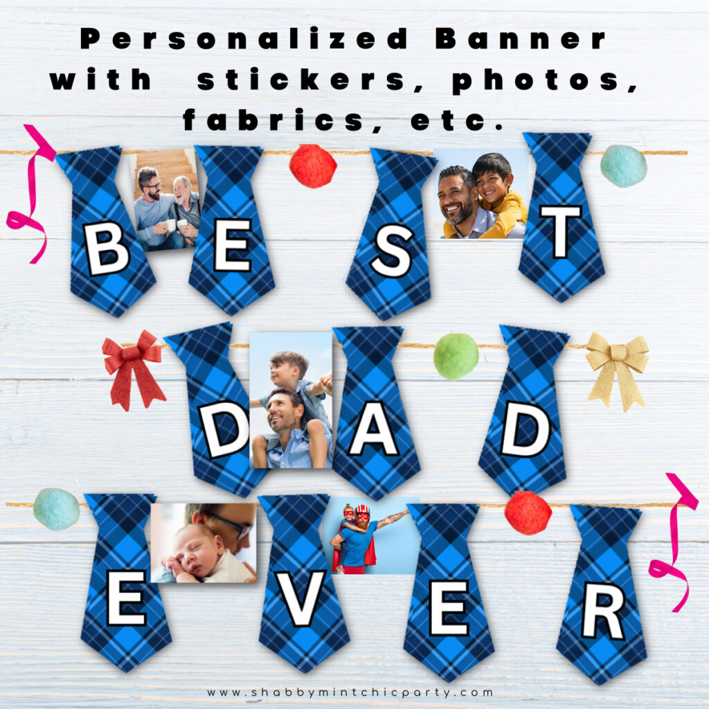 Printable Father's Day banner with tie shape pennants and the words Best Dad Ever